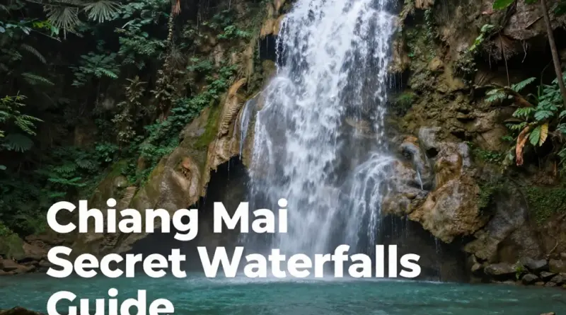 What Should You Know Before Visiting Chiang Mai’s Secret Waterfalls: Fees, Best Season, and Safety Tips?