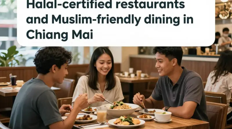 Best Halal-Certified Restaurants and Must-Try Muslim-Friendly Dining Areas in Chiang Mai