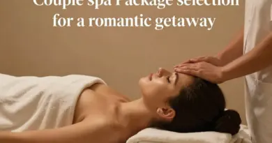How to Choose the Right Couple Spa Package for Your Romantic Getaway