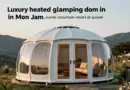 Glamping Domes in Mon Jam: The Best Heated Stays for 2025